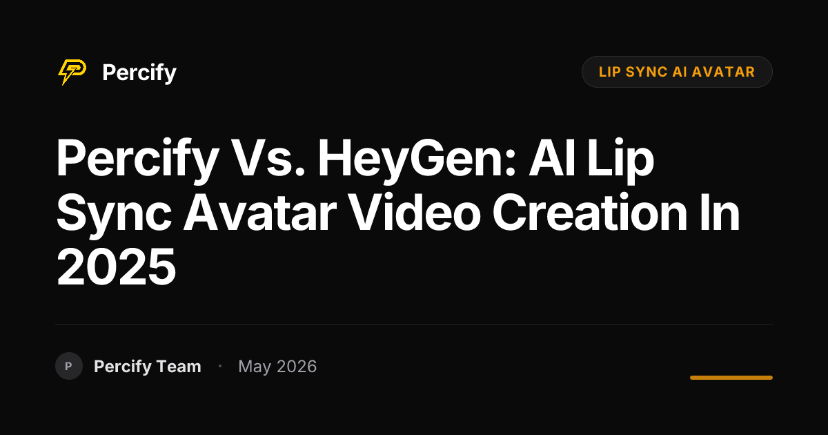 Percify vs. HeyGen: AI Lip Sync Avatar Video Creation in 2025 - Percify AI Avatar Blog Cover