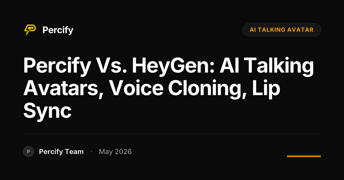 Percify vs. HeyGen: AI Talking Avatars, Voice Cloning, Lip Sync - Percify AI Avatar Blog Cover