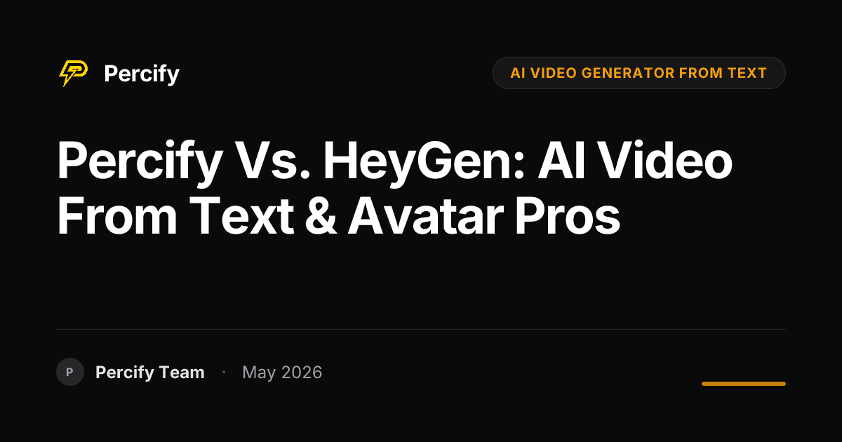 Percify vs. HeyGen: AI Video From Text & Avatar Pros - Percify AI Avatar Blog Cover