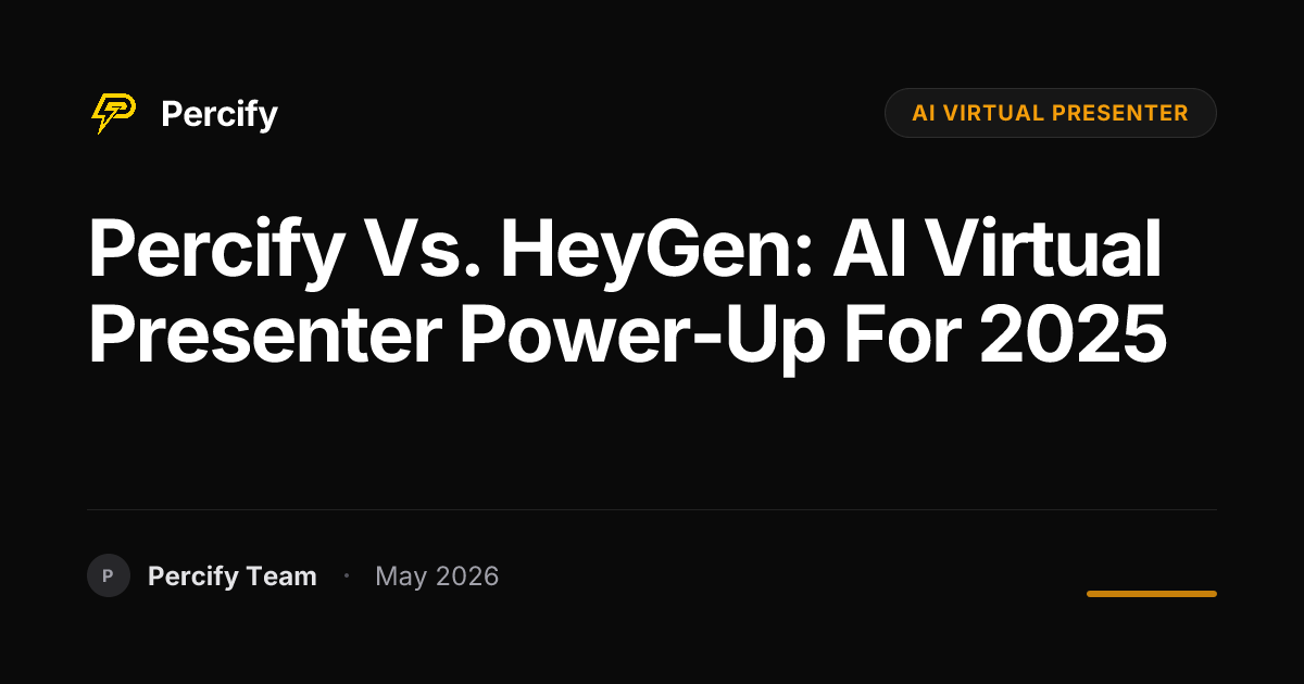 Percify vs. HeyGen: AI Virtual Presenter Power-Up for 2025 - Percify AI Avatar Blog Cover