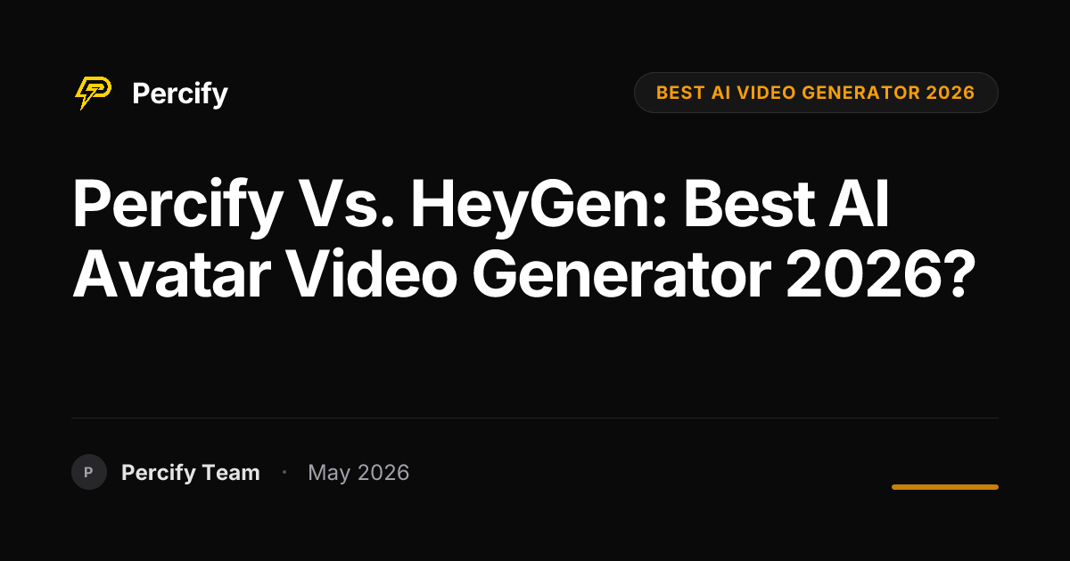 Percify vs. HeyGen: Best AI Avatar Video Generator 2026? - Percify AI Avatar Blog Cover