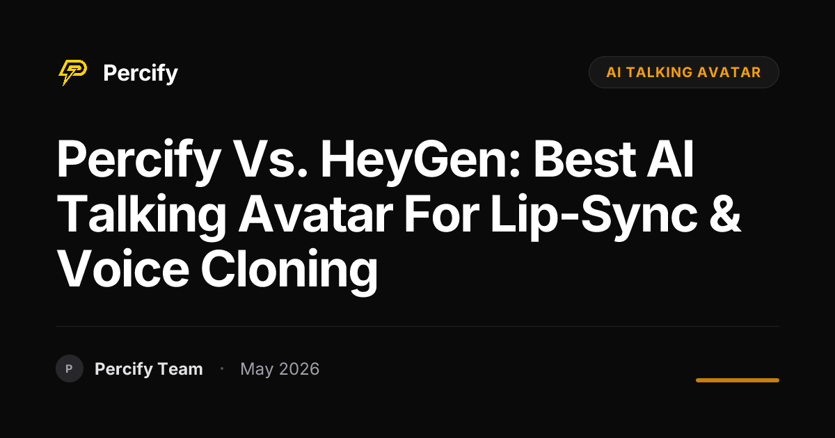 Percify vs. HeyGen: Best AI Talking Avatar for Lip-Sync & Voice Cloning - Percify AI Avatar Blog Cover