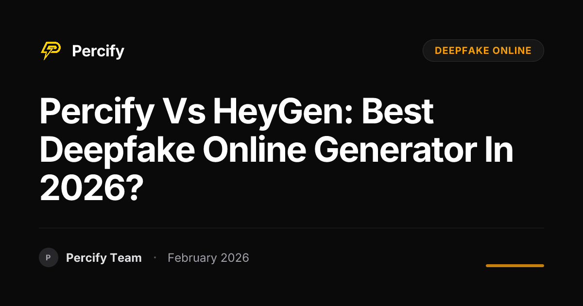 Percify vs HeyGen: Best Deepfake Online Generator in 2026? - Percify AI Avatar Blog Cover