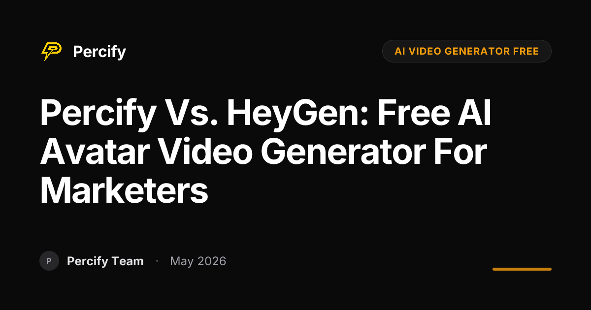 Percify vs. HeyGen: Free AI Avatar Video Generator for Marketers - Percify AI Avatar Blog Cover