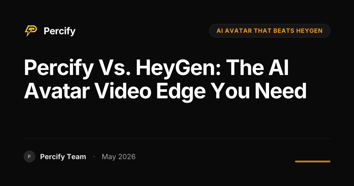 Percify vs. HeyGen: The AI Avatar Video Edge You Need - Percify AI Avatar Blog Cover