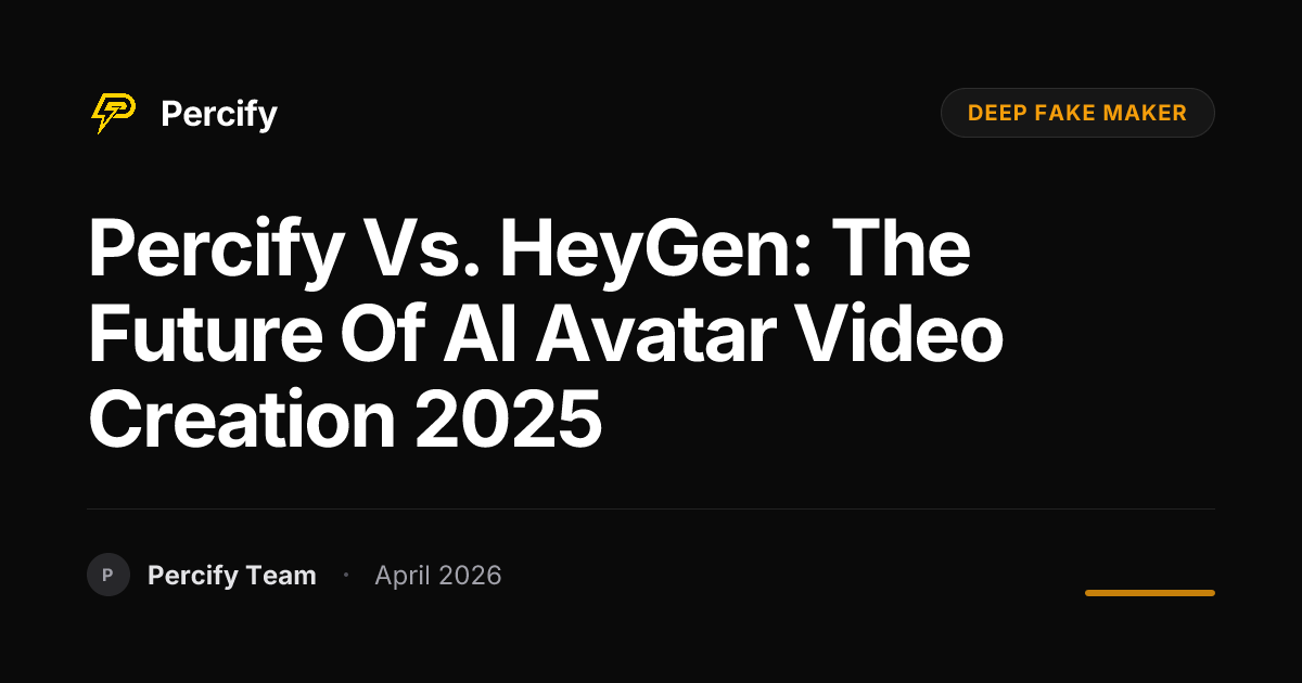 Percify vs. HeyGen: The Future of AI Avatar Video Creation 2025 - Percify AI Avatar Blog Cover