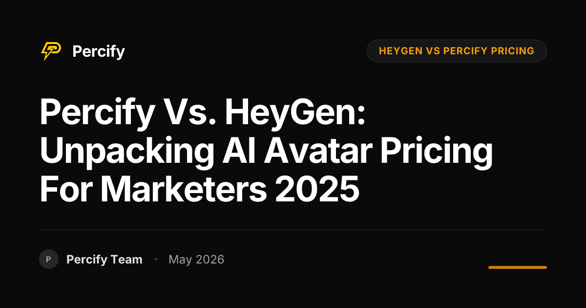 Percify vs. HeyGen: Unpacking AI Avatar Pricing for Marketers 2025 - Percify AI Avatar Blog Cover
