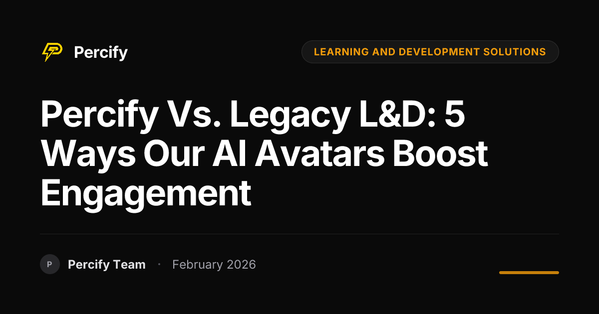 Percify vs. Legacy L&D: 5 Ways Our AI Avatars Boost Engagement - Percify AI Avatar Blog Cover