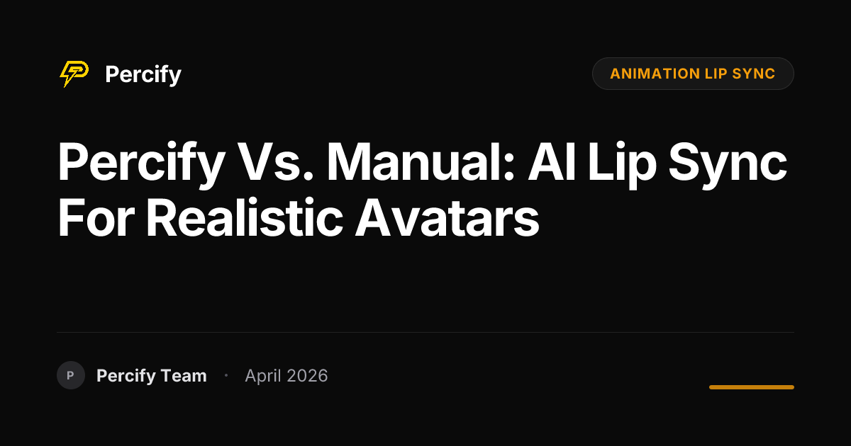 Percify vs. Manual: AI Lip Sync for Realistic Avatars - Percify AI Avatar Blog Cover