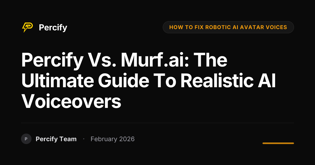 Percify vs. Murf.ai: The Ultimate Guide to Realistic AI Voiceovers - Percify AI Avatar Blog Cover
