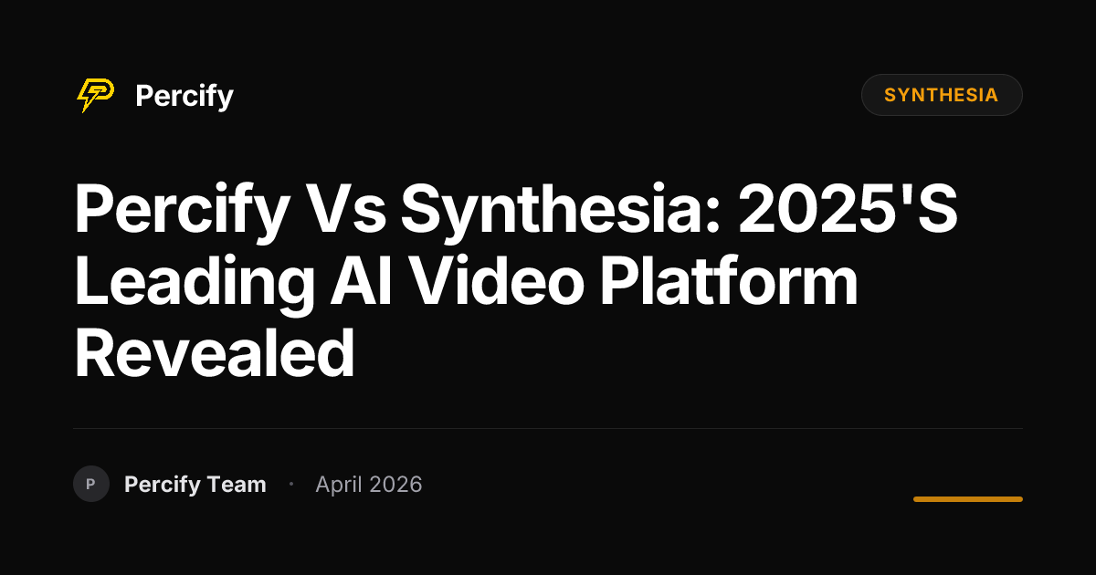 Percify vs Synthesia: 2025's Leading AI Video Platform Revealed - Percify AI Avatar Blog Cover