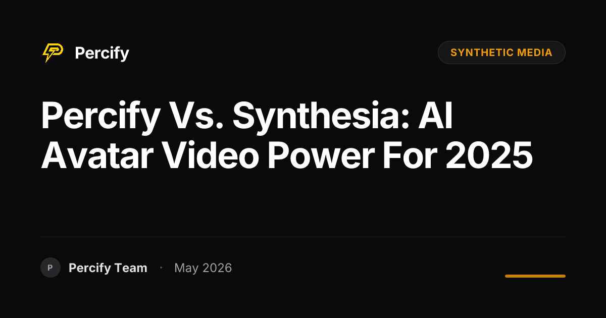 Percify vs. Synthesia: AI Avatar Video Power for 2025 - Percify AI Avatar Blog Cover