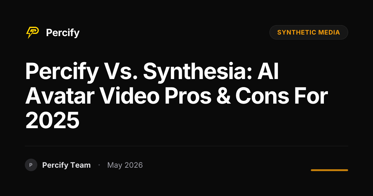 Percify vs. Synthesia: AI Avatar Video Pros & Cons for 2025 - Percify AI Avatar Blog Cover