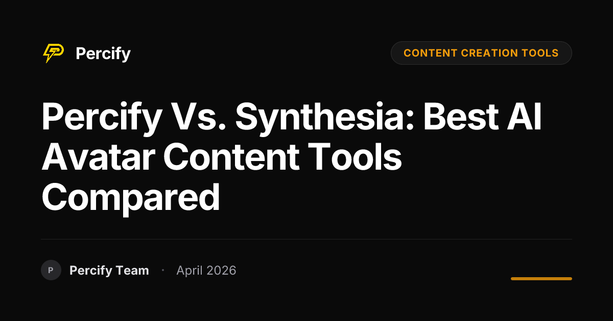 Percify vs. Synthesia: Best AI Avatar Content Tools Compared - Percify AI Avatar Blog Cover