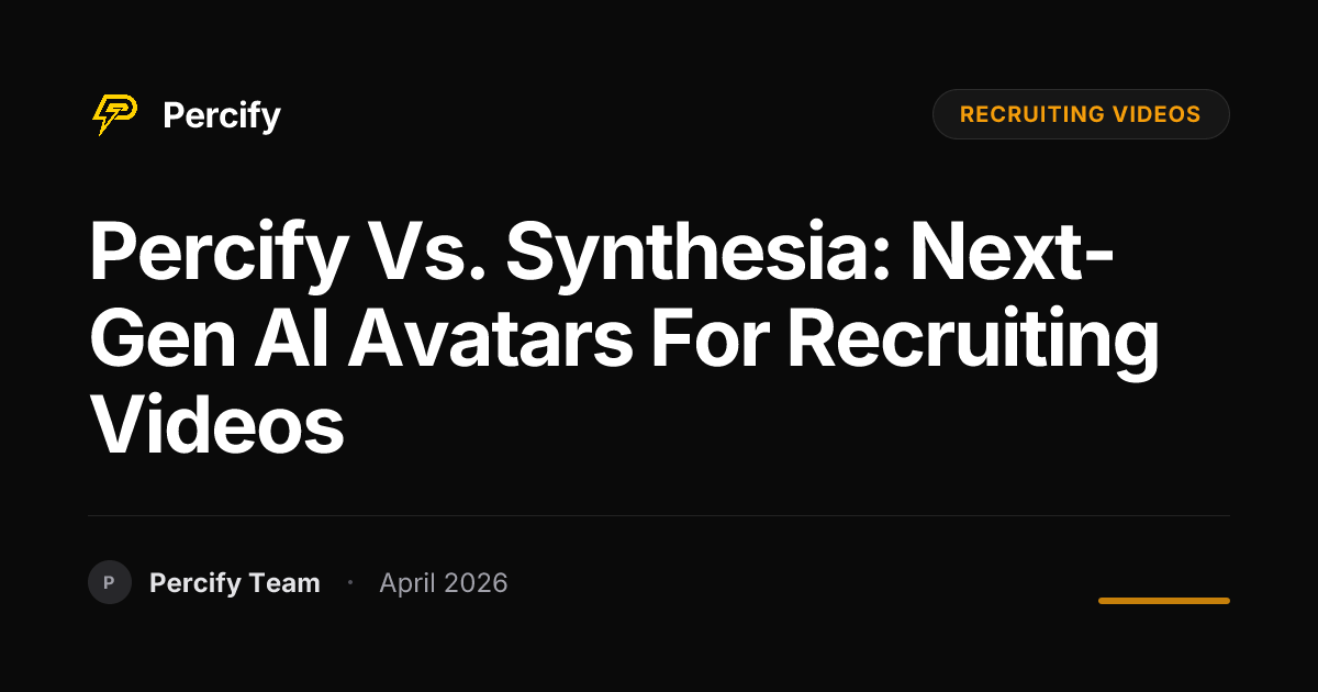 Percify vs. Synthesia: Next-Gen AI Avatars for Recruiting Videos - Percify AI Avatar Blog Cover