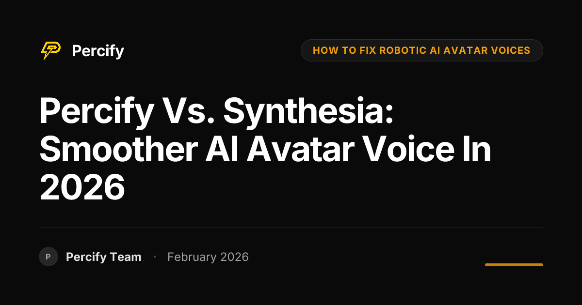 Percify vs. Synthesia: Smoother AI Avatar Voice in 2026 - Percify AI Avatar Blog Cover