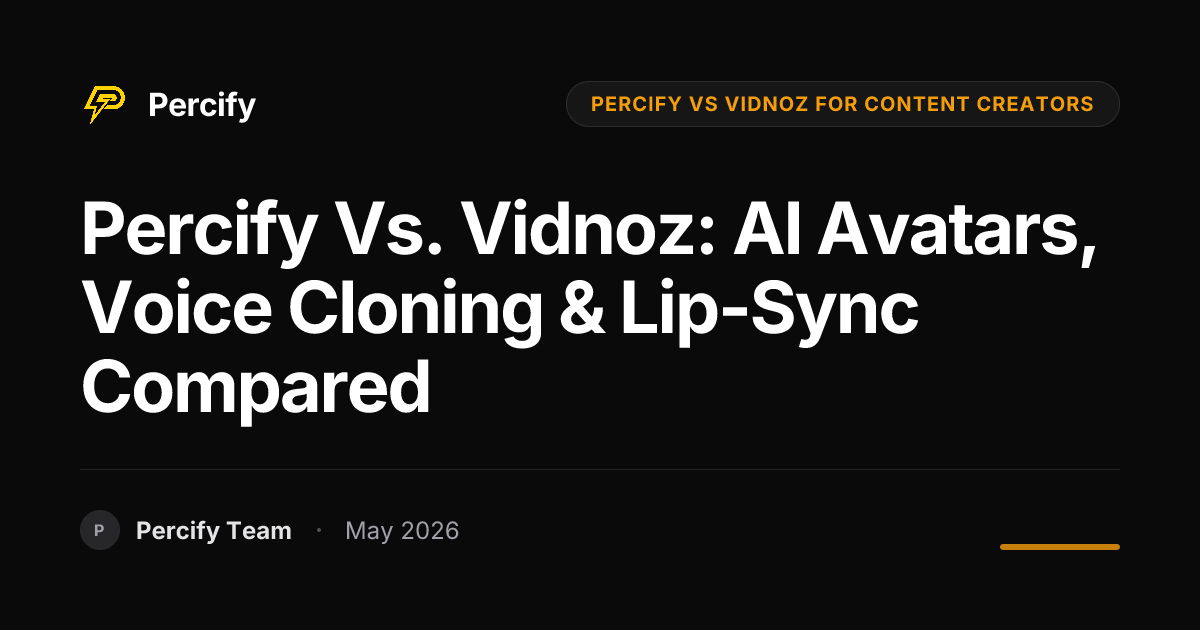 Percify vs. Vidnoz: AI Avatars, Voice Cloning & Lip-Sync Compared - Percify AI Avatar Blog Cover