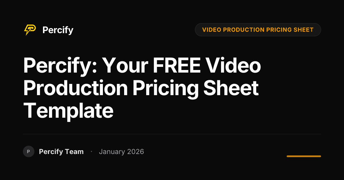 Percify: Your FREE Video Production Pricing Sheet Template | Percify Blog