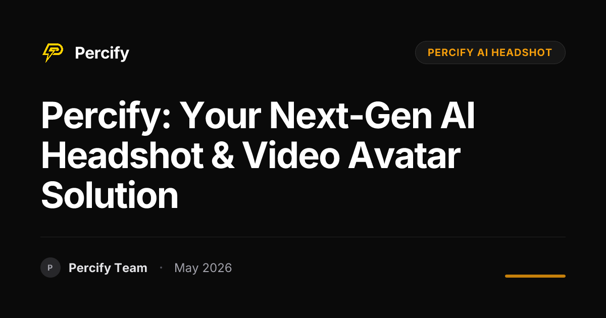 Percify: Your Next-Gen AI Headshot & Video Avatar Solution - Percify AI Avatar Blog Cover