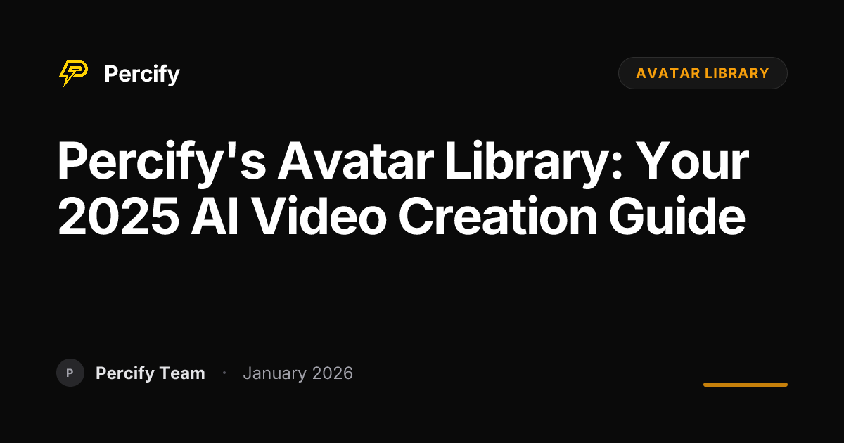 Percify's Avatar Library: Your 2025 AI Video Creation Guide | Percify Blog