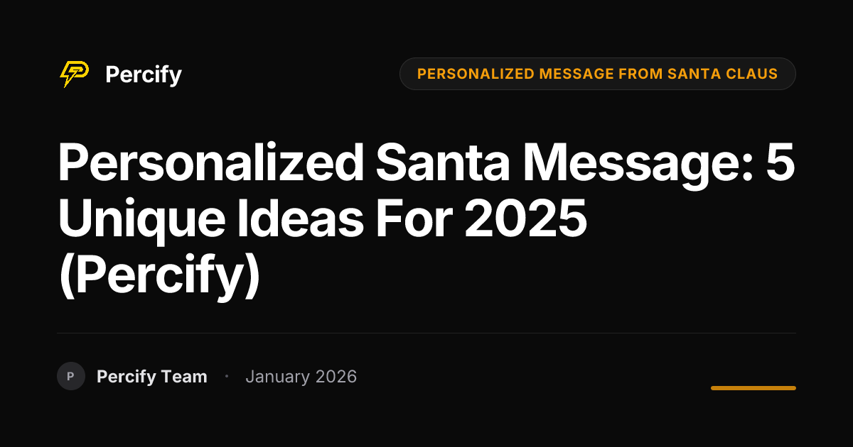 Personalized Santa Message: 5 Unique Ideas for 2025 (Percify) | Percify ...