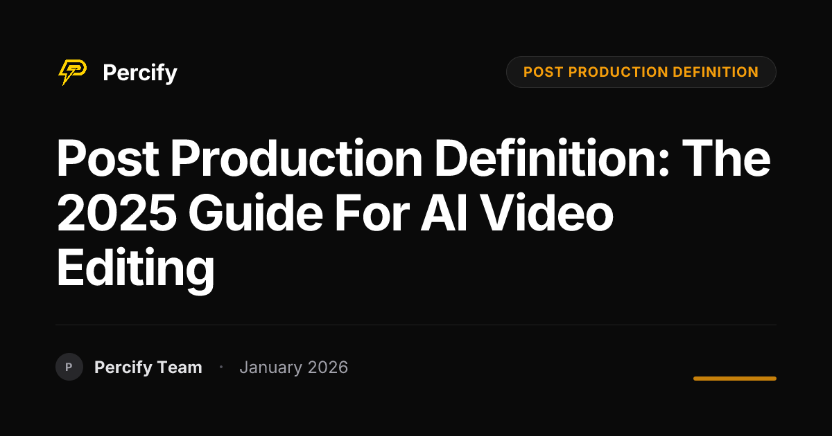 Post Production Definition: The 2025 Guide for AI Video Editing ...