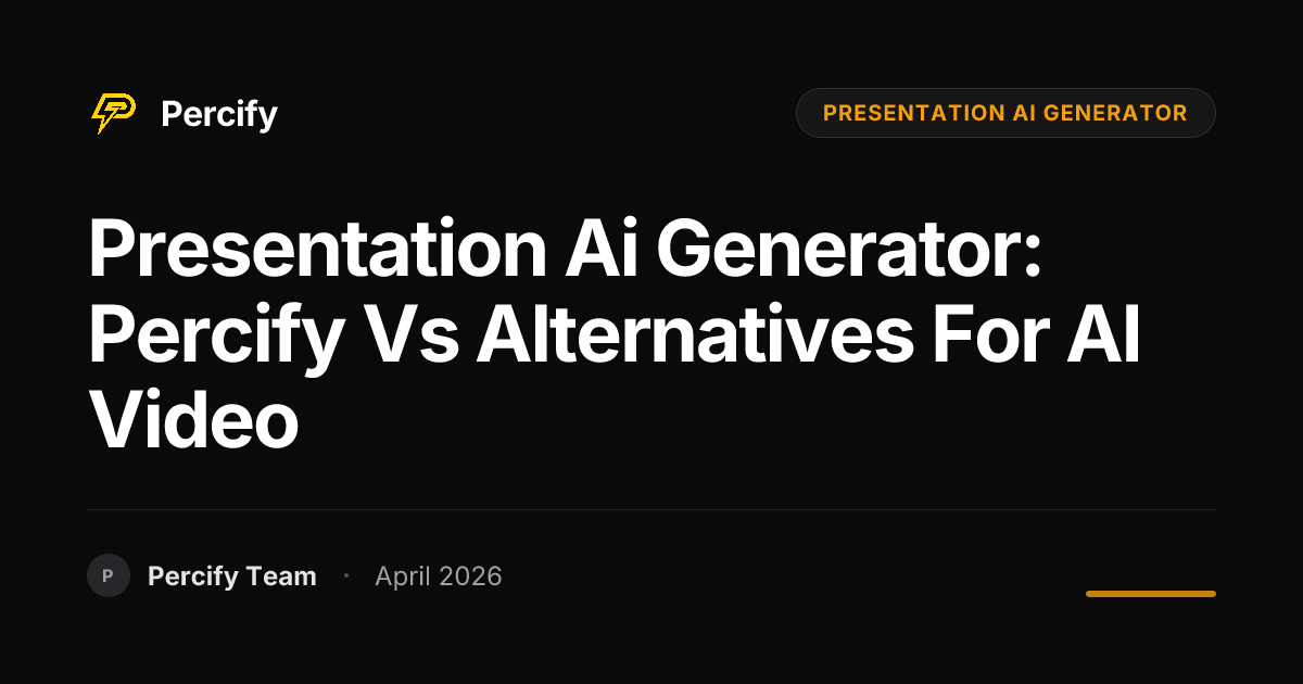 presentation ai generator: Percify vs Alternatives for AI Video - Percify AI Avatar Blog Cover