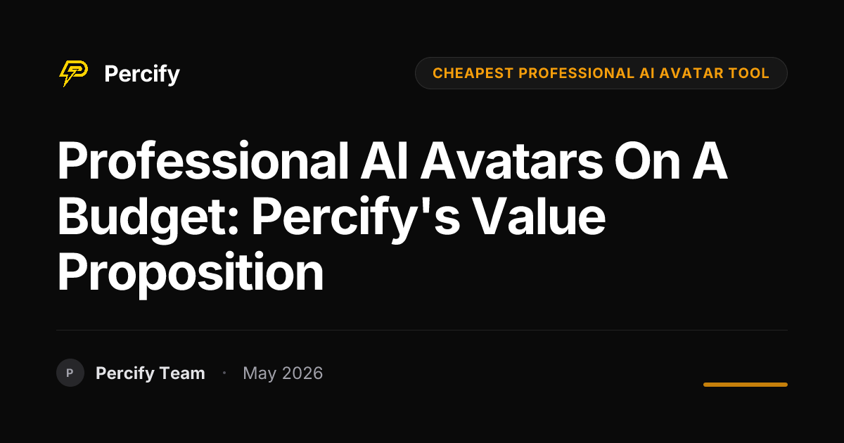 Professional AI Avatars on a Budget: Percify's Value Proposition - Percify AI Avatar Blog Cover