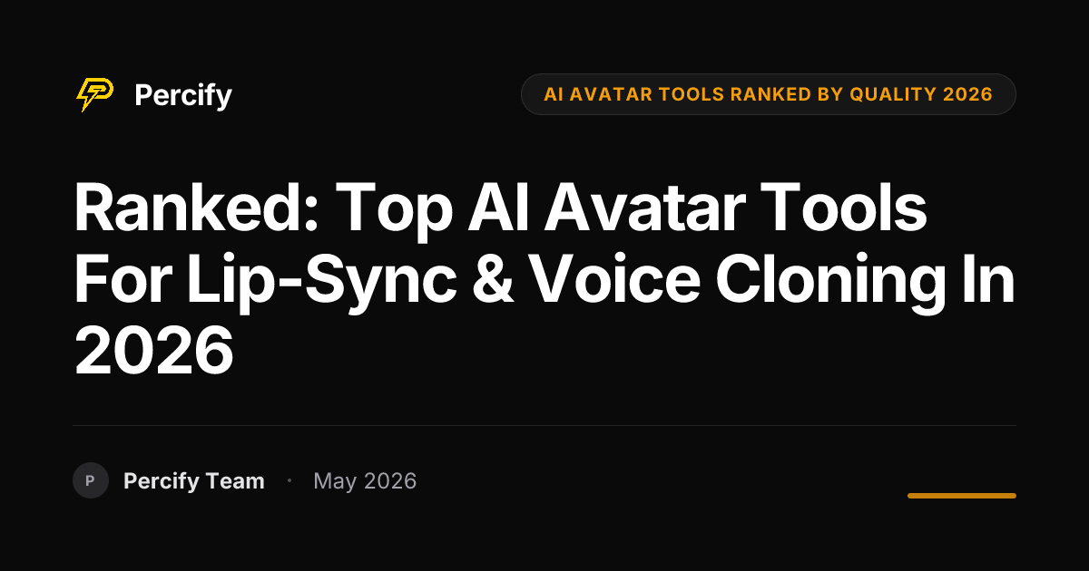 Ranked: Top AI Avatar Tools for Lip-Sync & Voice Cloning in 2026 - Percify AI Avatar Blog Cover