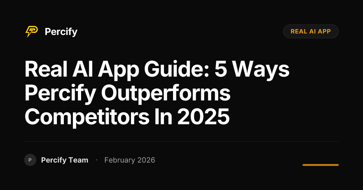 Real AI App Guide: 5 Ways Percify Outperforms Competitors in 2025 - Percify AI Avatar Blog Cover