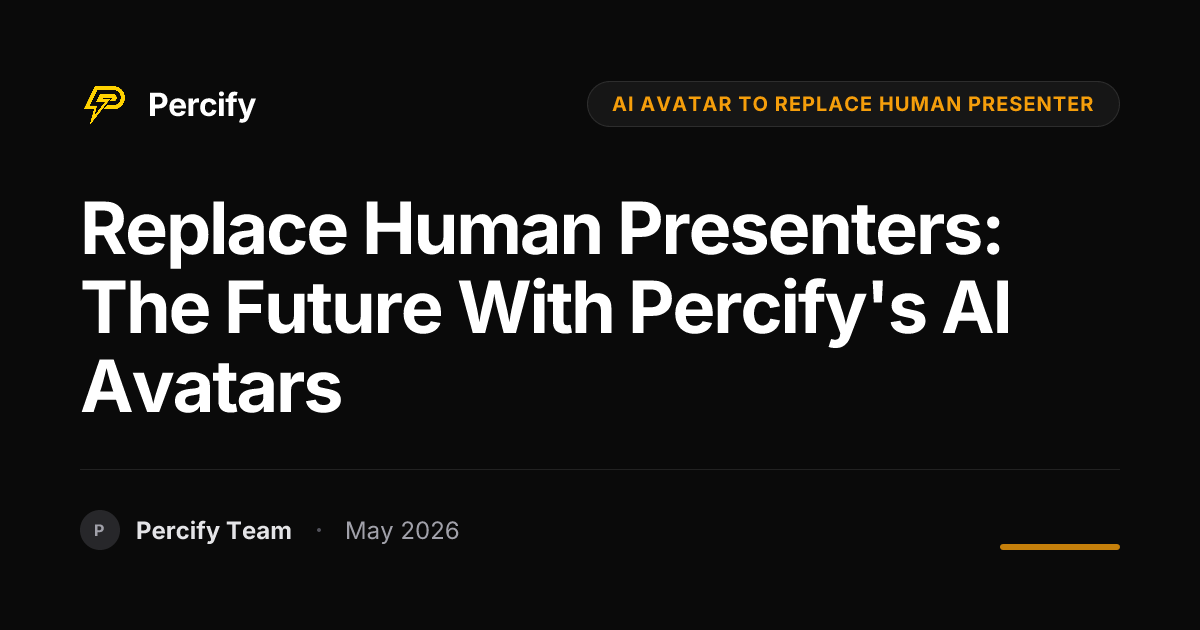 Replace Human Presenters: The Future with Percify's AI Avatars - Percify AI Avatar Blog Cover