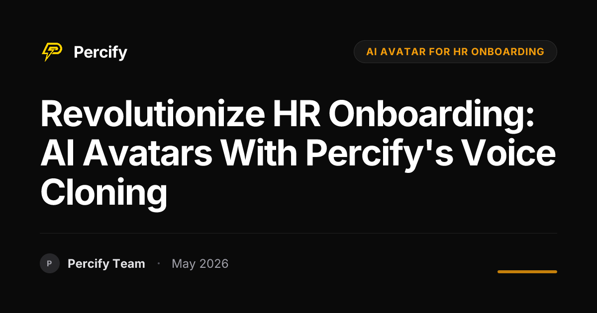 Revolutionize HR Onboarding: AI Avatars with Percify's Voice Cloning - Percify AI Avatar Blog Cover