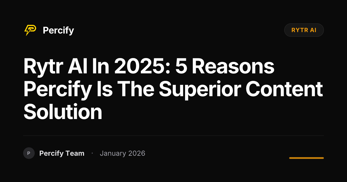 Rytr AI in 2025: 5 Reasons Percify is the Superior Content Solution ...