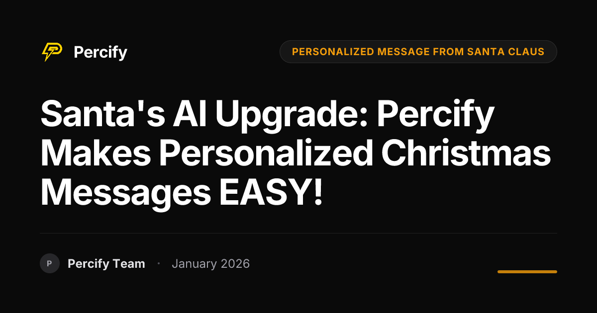 Santa's AI Upgrade: Percify Makes Personalized Christmas Messages EASY ...