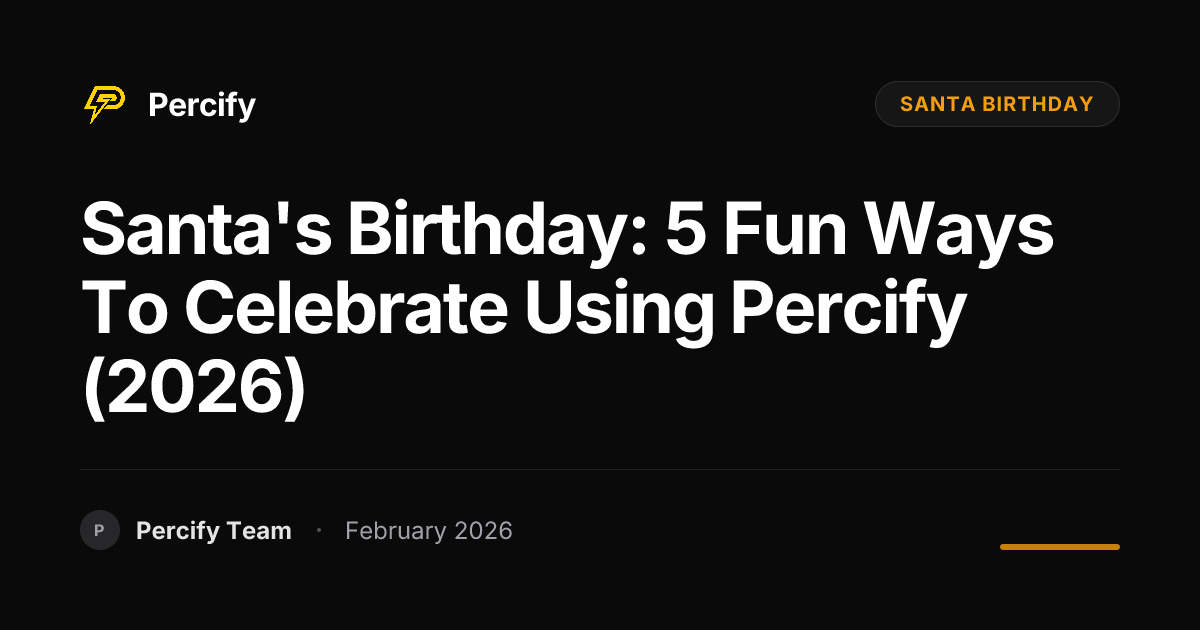 Santa's Birthday: 5 Fun Ways To Celebrate Using Percify (2026) - Percify AI Avatar Blog Cover
