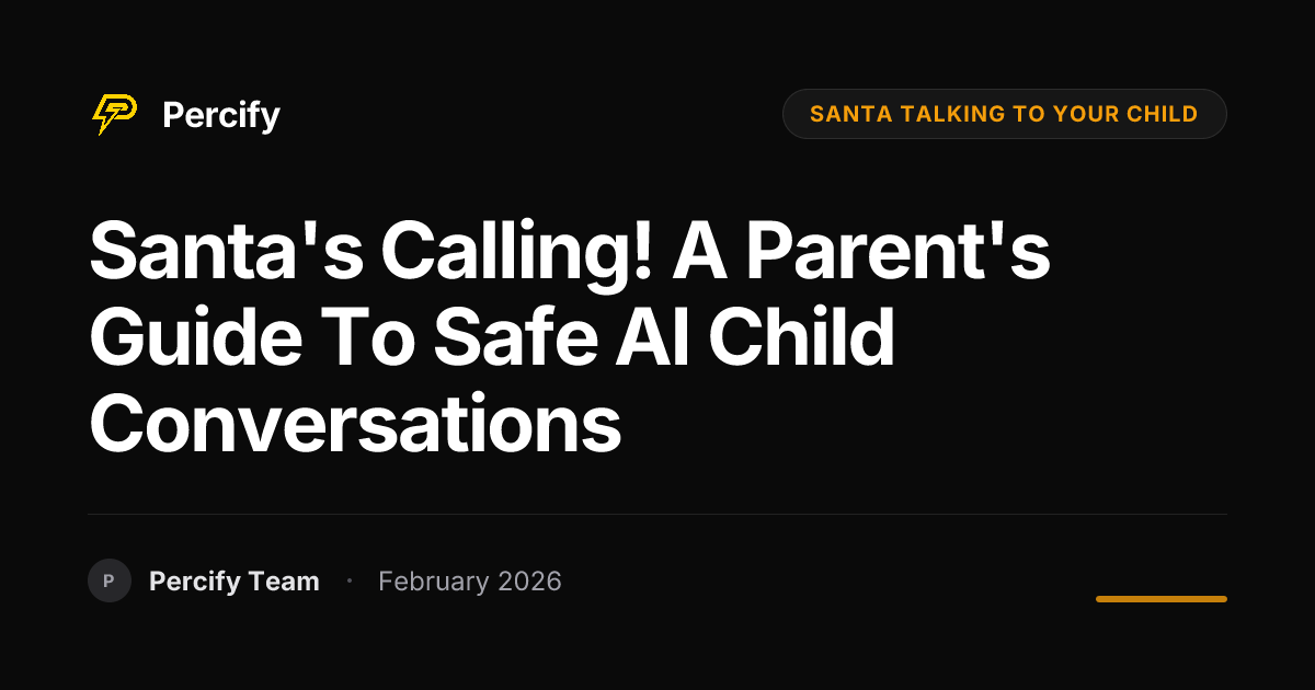 Santa's Calling! A Parent's Guide to Safe AI Child Conversations - Percify AI Avatar Blog Cover