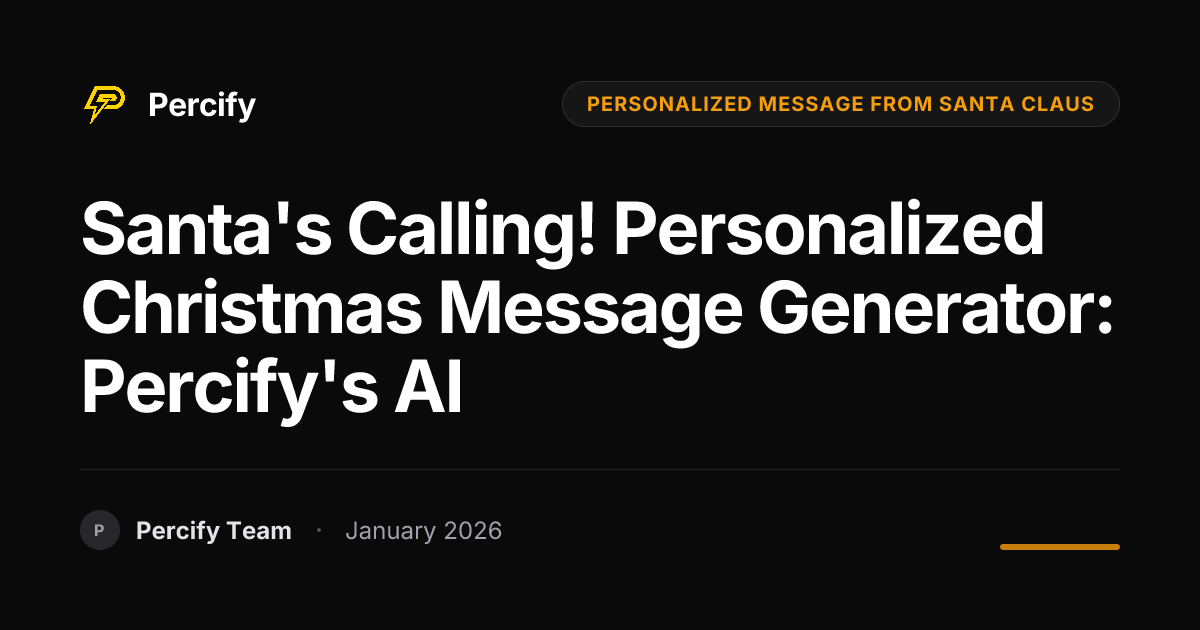 Santa's Calling! Personalized Christmas Message Generator: Percify's AI ...