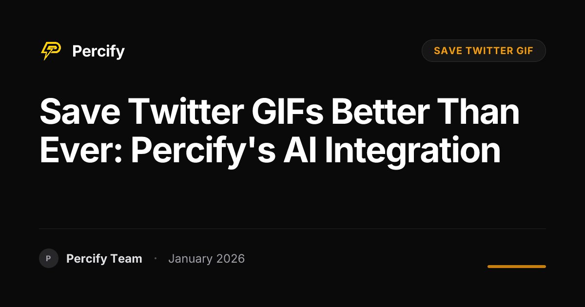 save-twitter-gifs-better-than-ever-percify-s-ai-integration-percify-blog