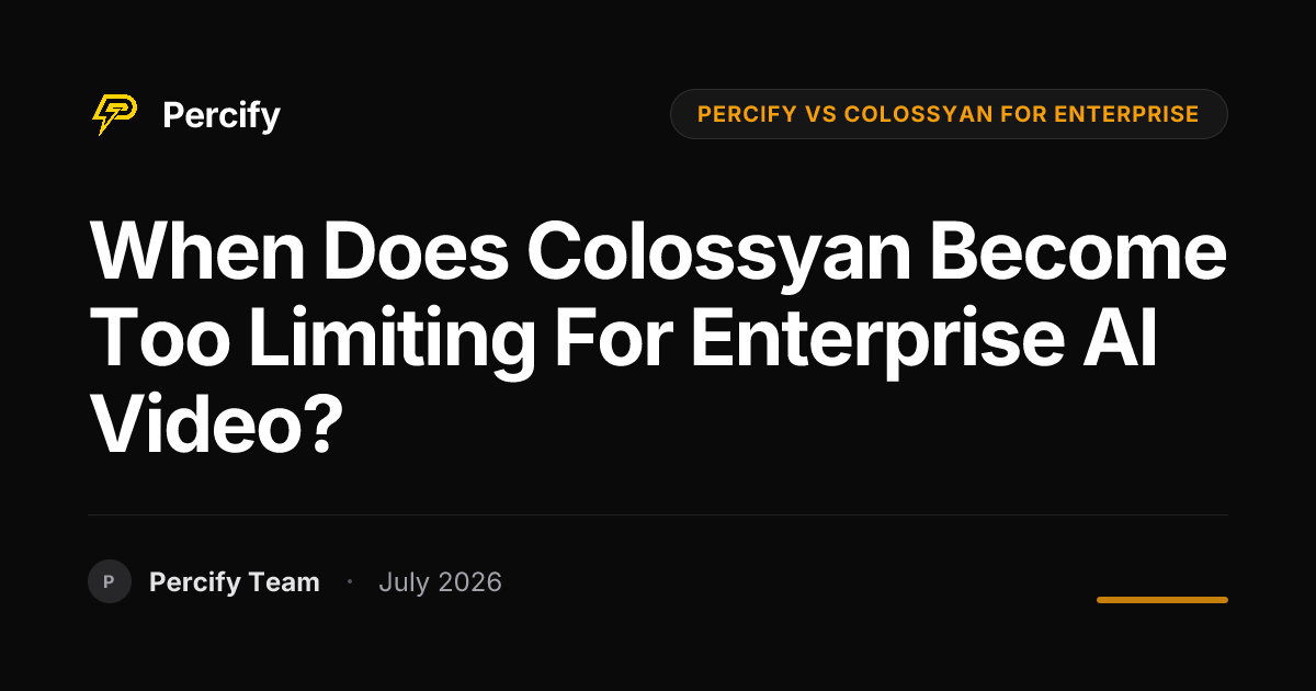 When does Colossyan become too limiting for enterprise AI video? - Percify AI Avatar Blog Cover