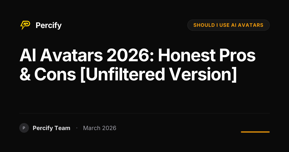 Should Your Business Use AI Avatars in 2026: Honest Pros and Cons - Percify AI Avatar Blog Cover