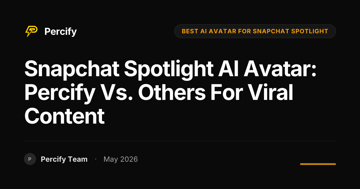 Snapchat Spotlight AI Avatar: Percify vs. Others for Viral Content - Percify AI Avatar Blog Cover