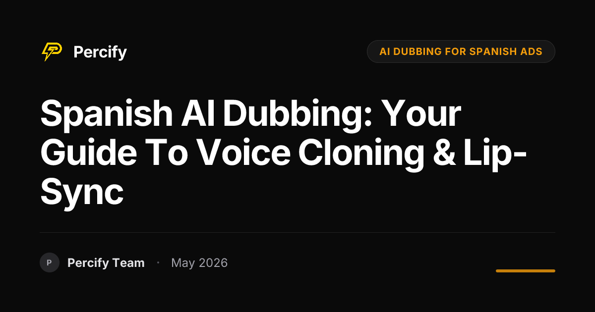 Spanish AI Dubbing: Your Guide to Voice Cloning & Lip-Sync - Percify AI Avatar Blog Cover