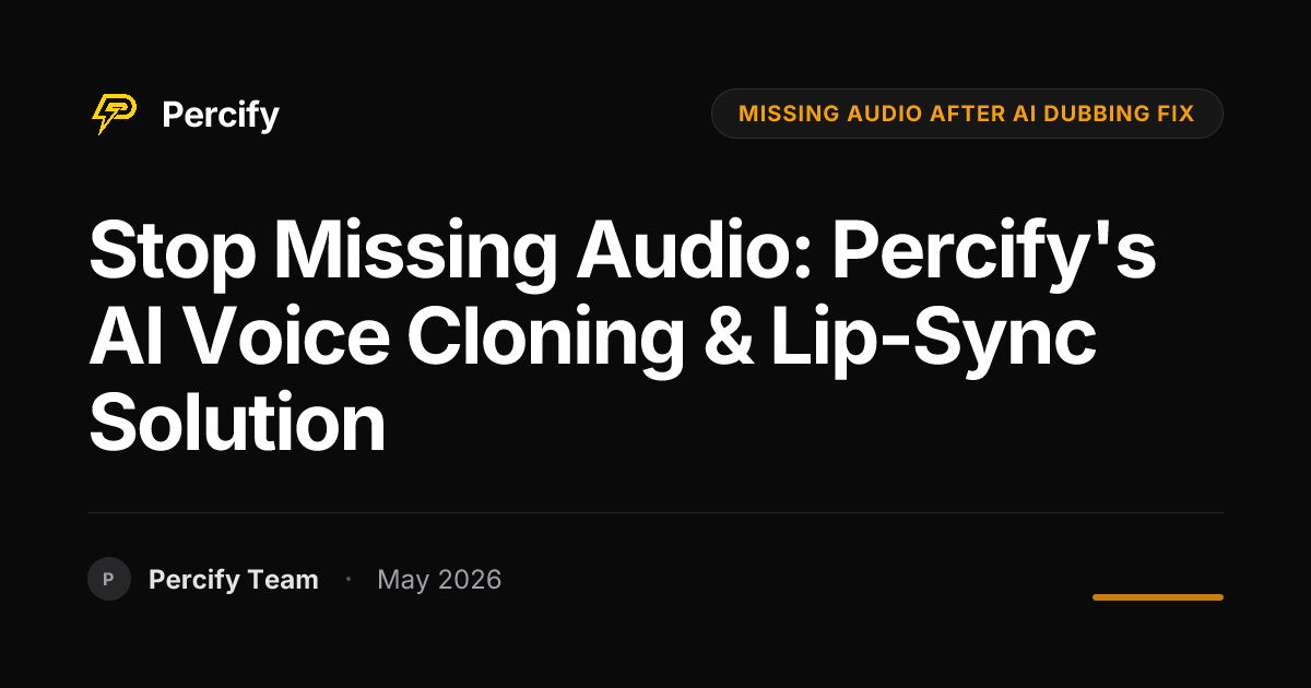 Stop Missing Audio: Percify's AI Voice Cloning & Lip-Sync Solution - Percify AI Avatar Blog Cover