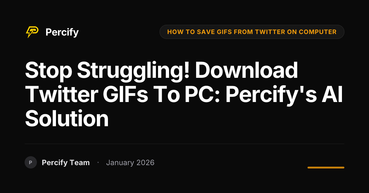 Stop Struggling! Download Twitter GIFs to PC: Percify's AI Solution ...
