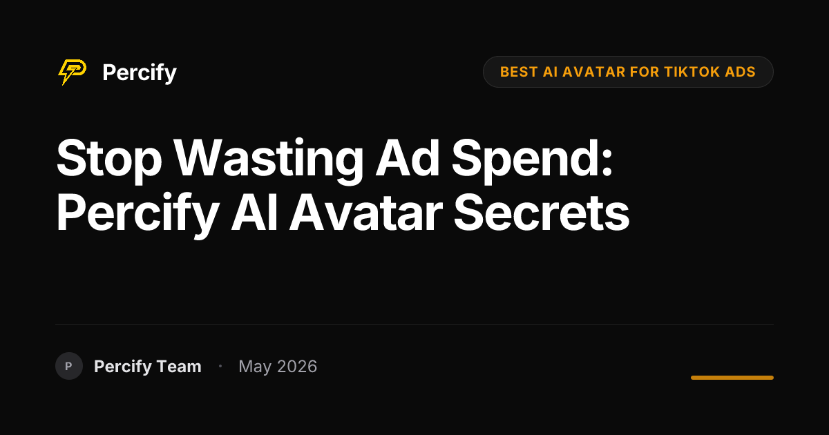 Stop Wasting Ad Spend: Percify AI Avatar Secrets - Percify AI Avatar Blog Cover