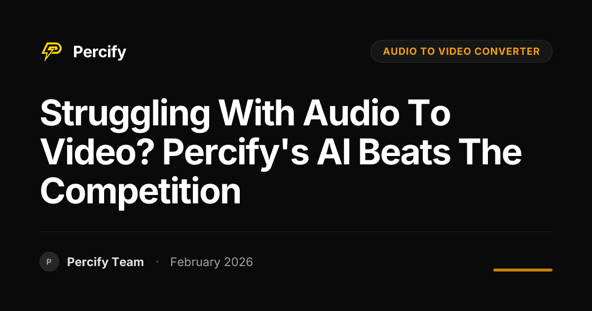 Struggling with Audio to Video? Percify's AI Beats the Competition - Percify AI Avatar Blog Cover
