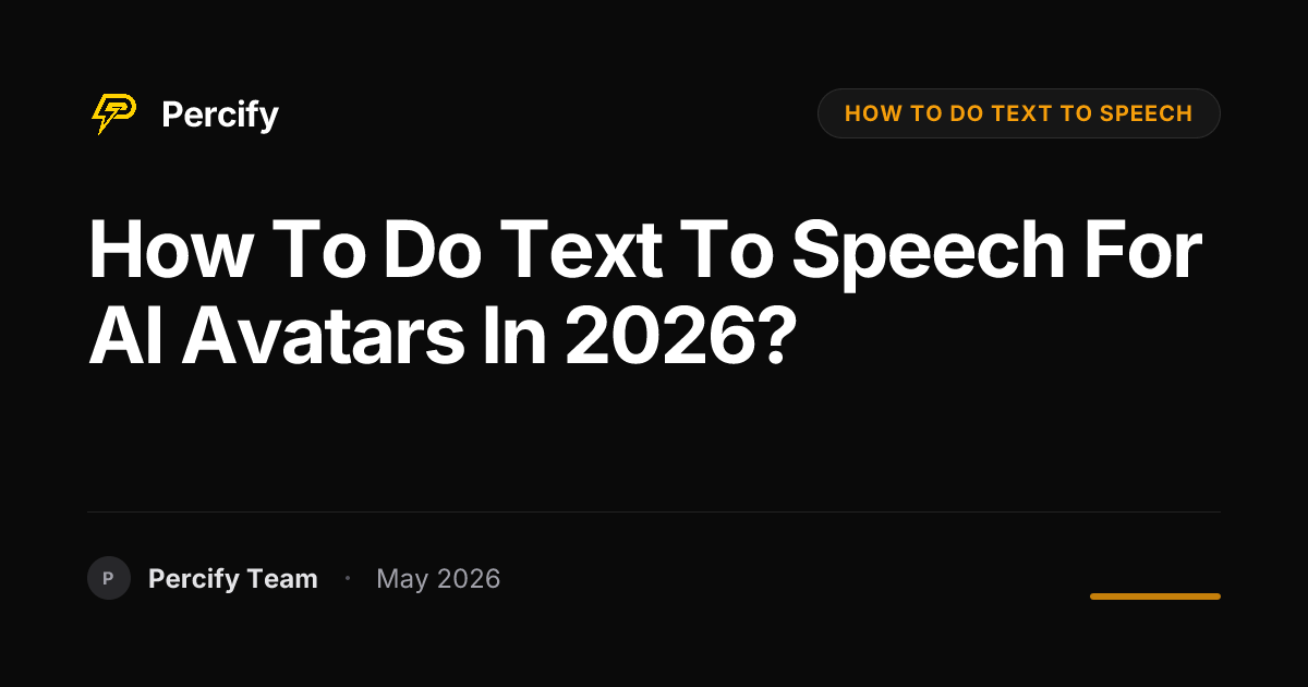 How to do text to speech for AI avatars in 2026? - Percify AI Avatar Blog Cover
