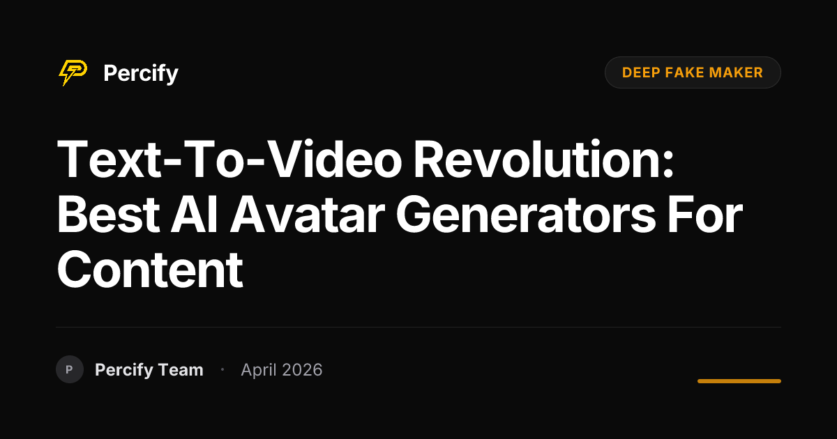 Text-to-Video Revolution: Best AI Avatar Generators for Content - Percify AI Avatar Blog Cover