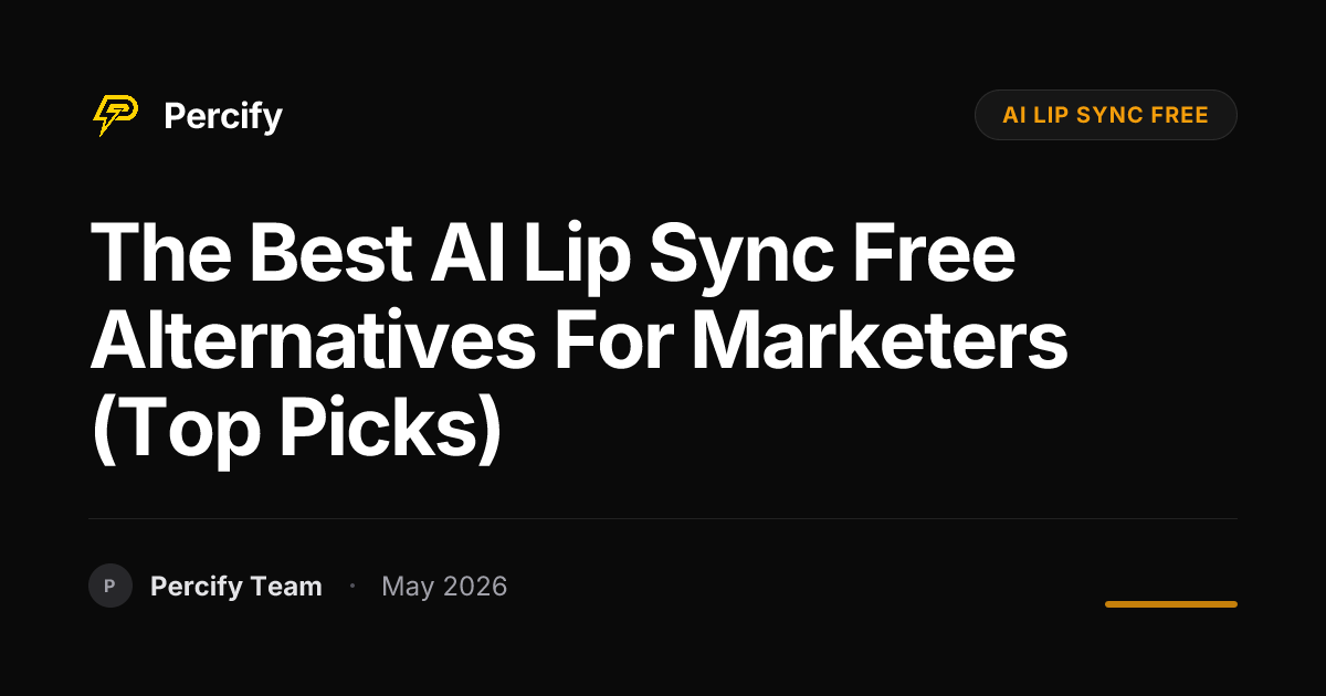 The Best AI Lip Sync Free Alternatives for Marketers (Top Picks) - Percify AI Avatar Blog Cover