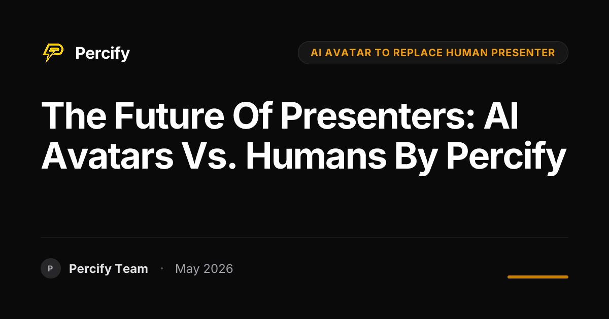 The Future of Presenters: AI Avatars vs. Humans by Percify - Percify AI Avatar Blog Cover
